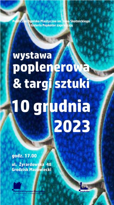 Wystawa poplenerowa i Targi sztuki 2023 Publiczne Ognisko Plastyczne im. Jana Skotnickiego w Grodzisku Mazowieckim
